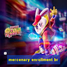 mercenary enrollment br